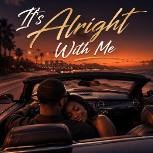 It's Alright With Me